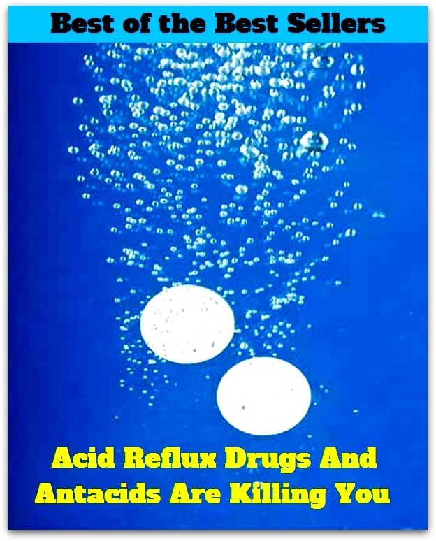 Best of the best sellers Acid Reflux Drugs And Antacids Are Killing You ( exercise, meditation, acupuncture, disease, digestive system, formula, medicine, remedy, fix, treatment, action, conduct, behavior, handling, gastrin, fitness, vitamins, healing )
