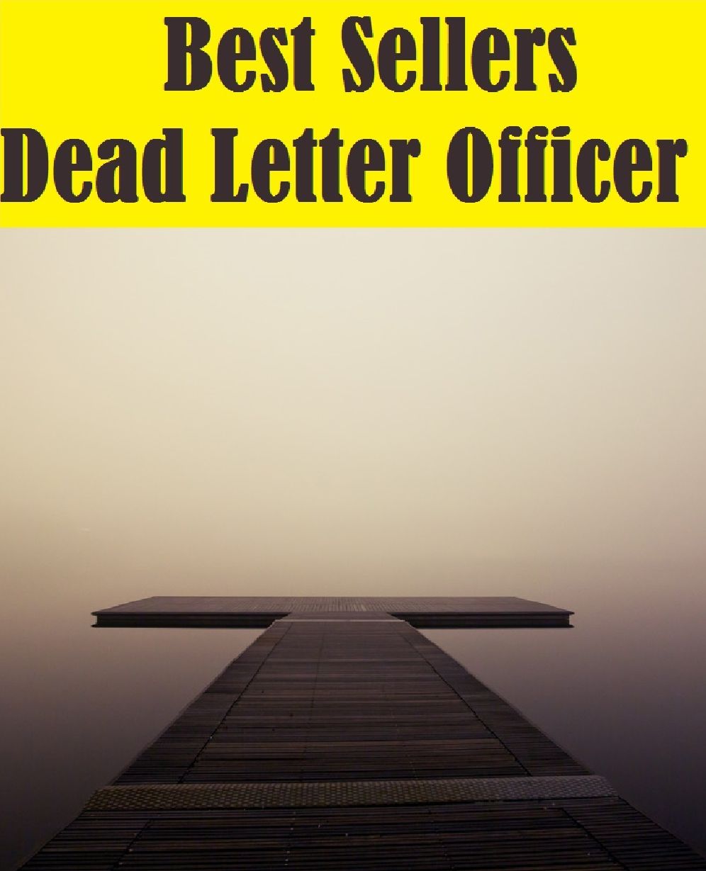 Best Sellers Dead Letter Officer Best of Mystery, Police and Private Eye Detectives Investigations( Mystery, romance, action, adventure, sci fi, science fiction, drama horror thriller, classic, novel, literature, suspense)