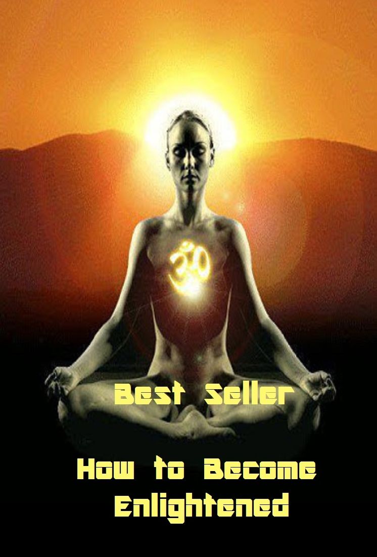 Best Seller How to Become Enlightened ( determinism, free will, determination, resolve, willpower, motivation, spirit, force, self-control )