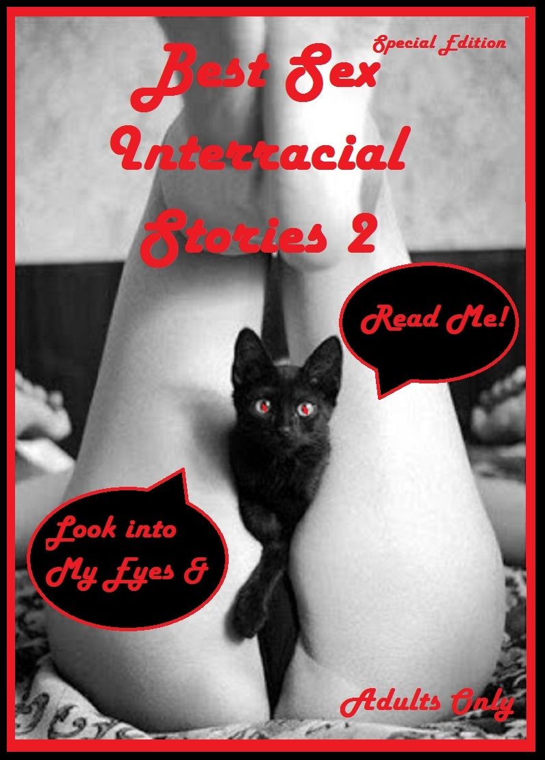 Best Sex Interracial Stories 2 ( sex, porn, real porn, BDSM, bondage, oral, anal, erotic, erotica, xxx, gay, lesbian, hand job, blowjob, erotic sex stories, shemale, nudes Sex Manga Anime Erotic Fetish )