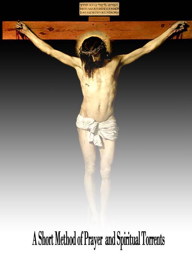 A Short Method of Prayer and Spiritual Torrents