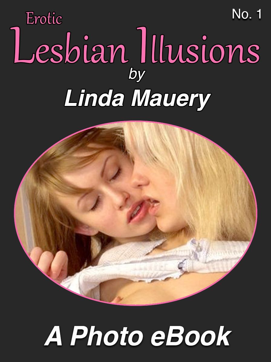 Erotic Lesbian Illusions, No. 1 (Uncensored)