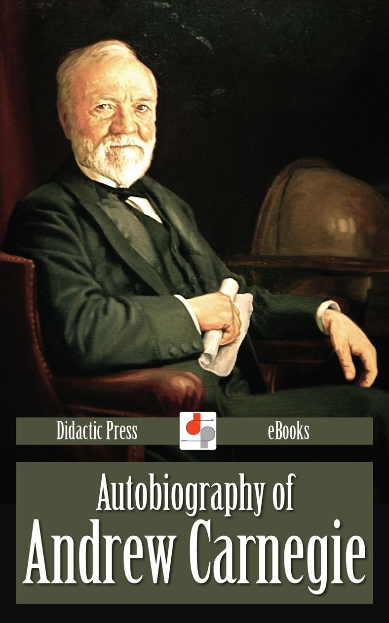 Autobiography of Andrew Carnegie