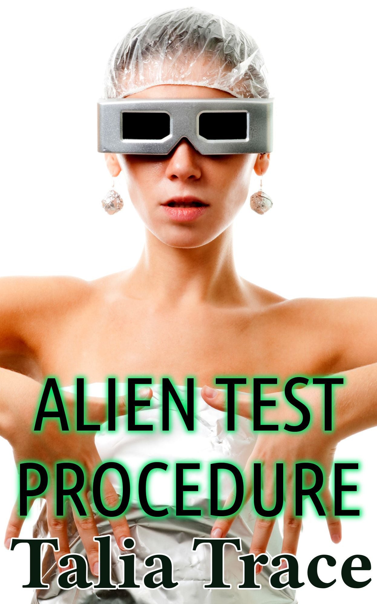 Alien Test Procedure (An Alien Experimentation Story)