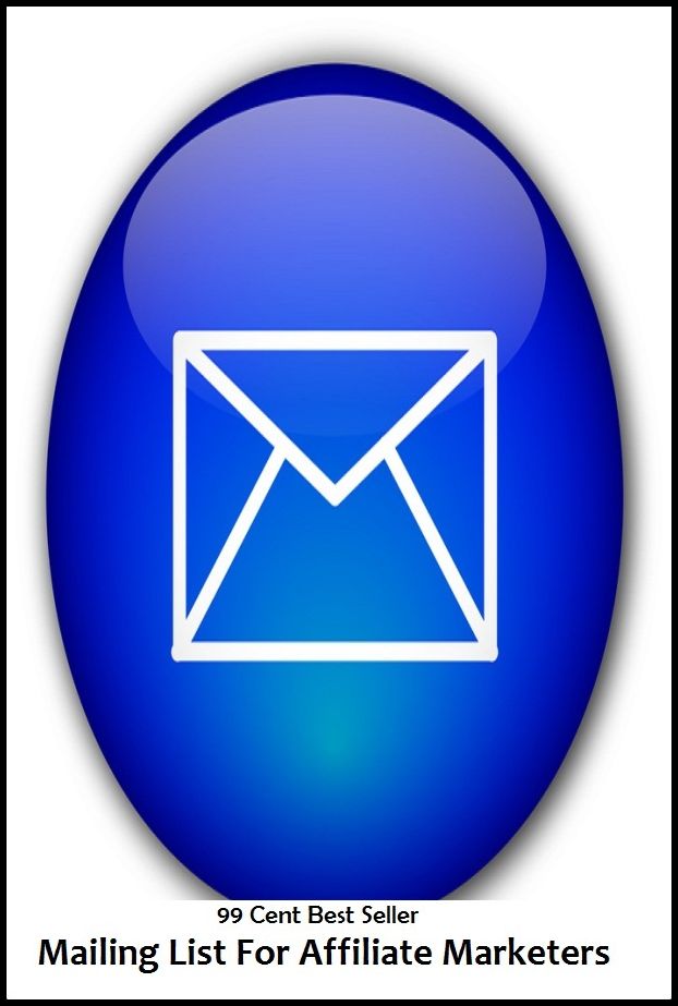 99 Cent Best Seller Mailing List For Affiliate Marketers ( agent, representative, retailer, marketer, dealer, vendor, seller, pusher, salesperson, trader, broker )