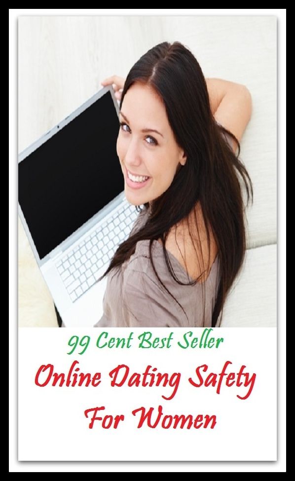 99 Cent Best Seller Online Dating Safety For Women ( dating, fix, isolate, date, meeting, appointment, engagement, come from star, register star, determine star, mark star )