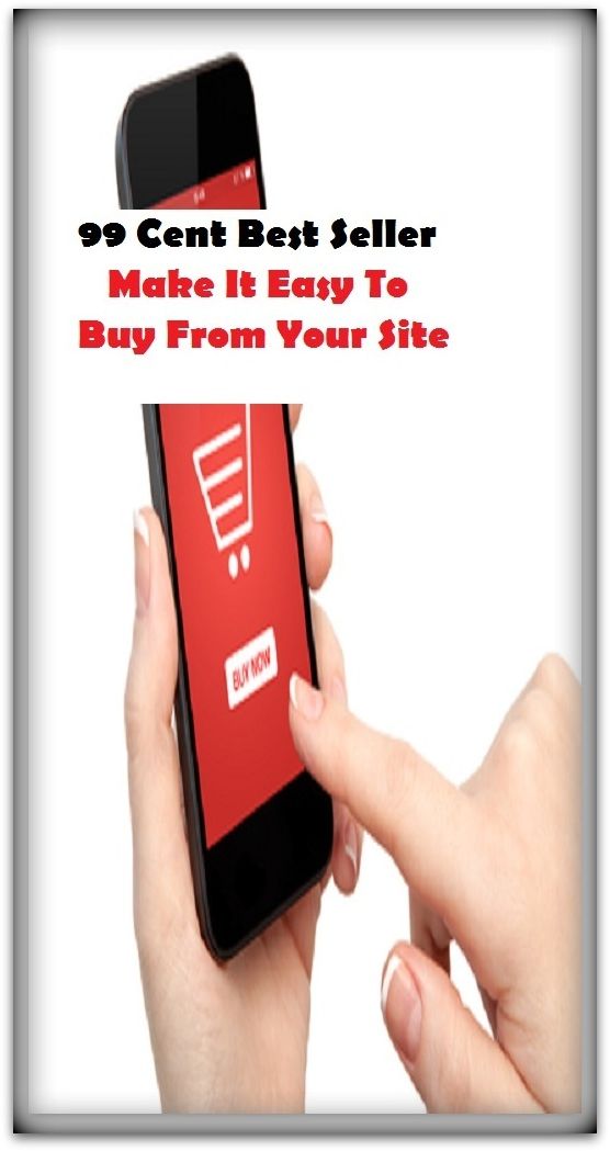 99 Cent Best Seller Make It Easy To Buy From Your Site ( computer, workstation, pc, laptop, CPU, internet, mail, e mail, download, up load, spam, virus, spyware, bug, antivirus, anti spyware, anti spam, spyware )