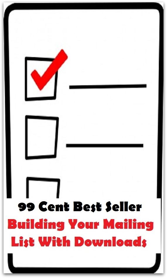 99 Cent Best Seller Building Your Mailing List With Downloads ( computer, workstation, pc, laptop, CPU, internet, mail, e mail, download, up load, spam, virus, spyware, bug, antivirus, anti spyware, anti spam, spyware )