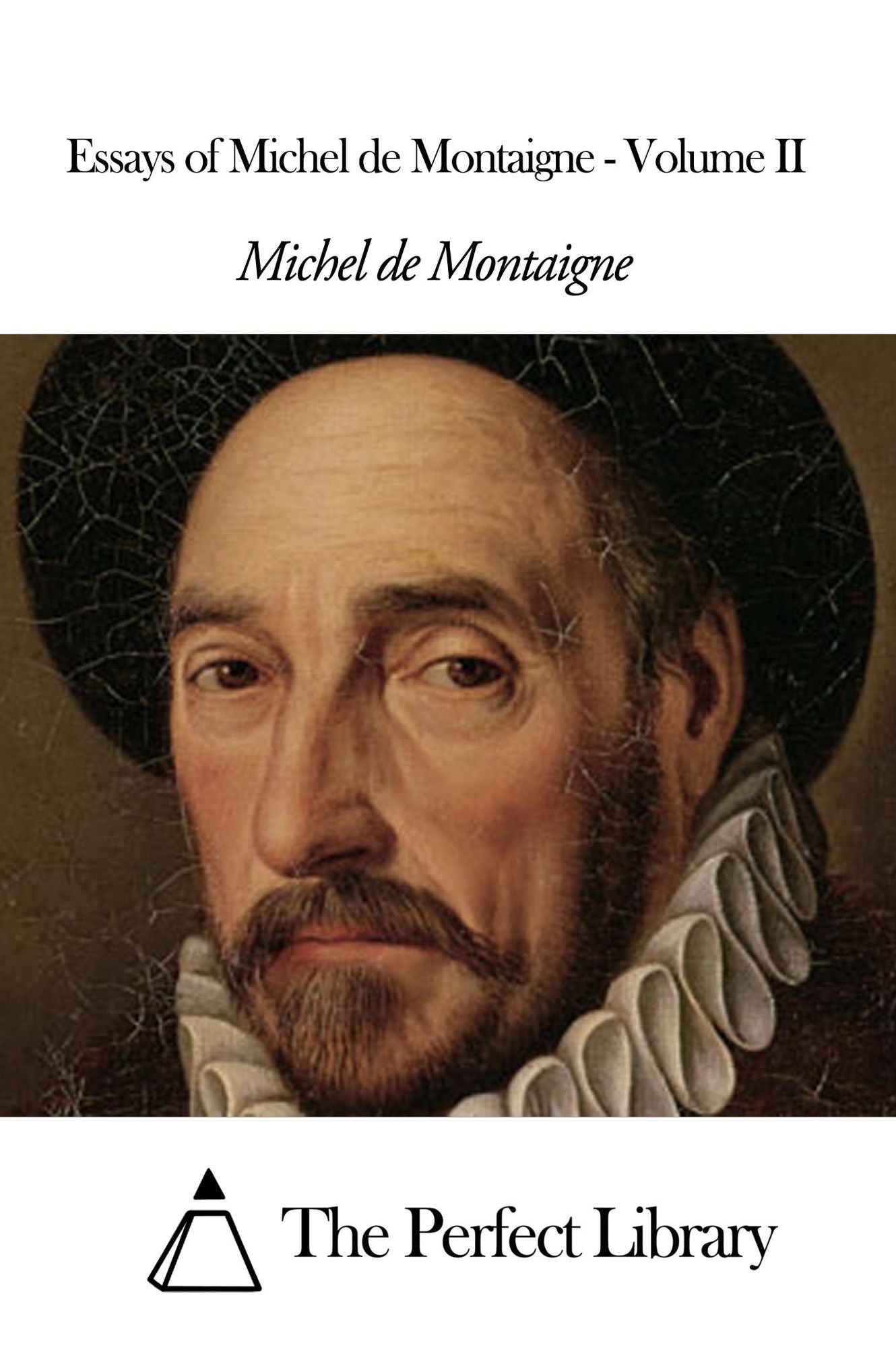 Essays of Michel de Montaigne - Volume II