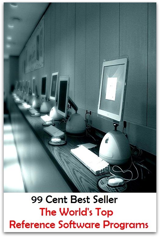 99 Cent Best Seller The World S Top Reference Software Programs (operating system,program,spreadsheet,freeware,groupware,shareware,application software,bundled software,course ware)