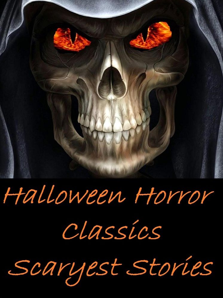 Halloween Horror Classic Stories The Works of Poe in Five Volumes: Volume One (Art, Theology, Ethics, Thought, Theory, Self Help, Mystery, romance, action, adventure, science fiction, drama, horror, thriller, novel, literature, suspense)