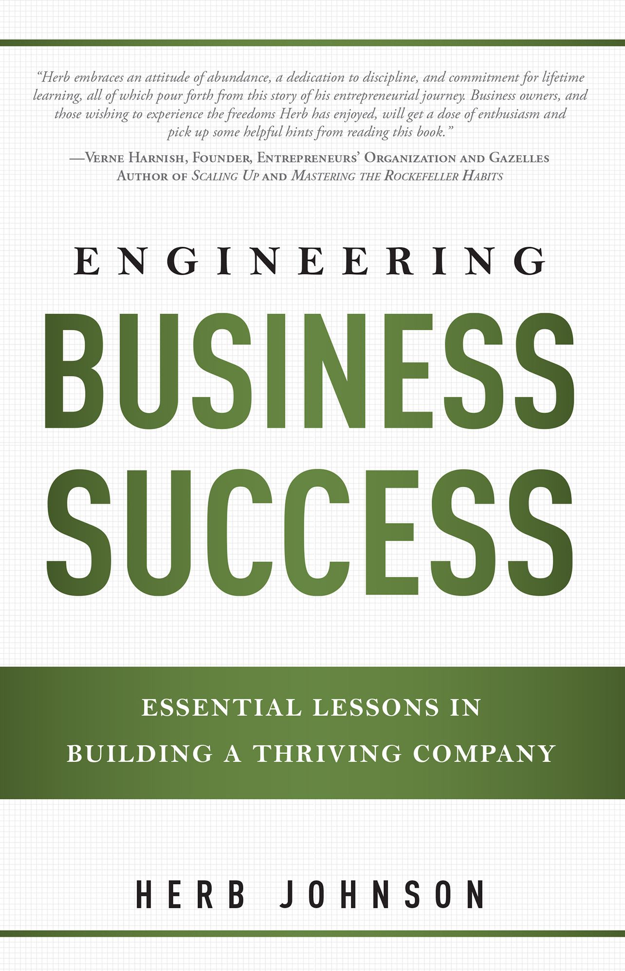 Engineering Business Success: Essential Lessons In Building A Thriving Company