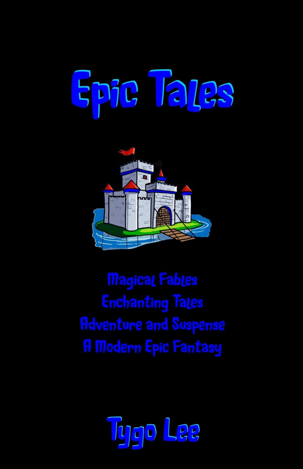 Epic Tales: Magical Fables: Inspirational Stories: Benny the Bold: The Feline Kingdom