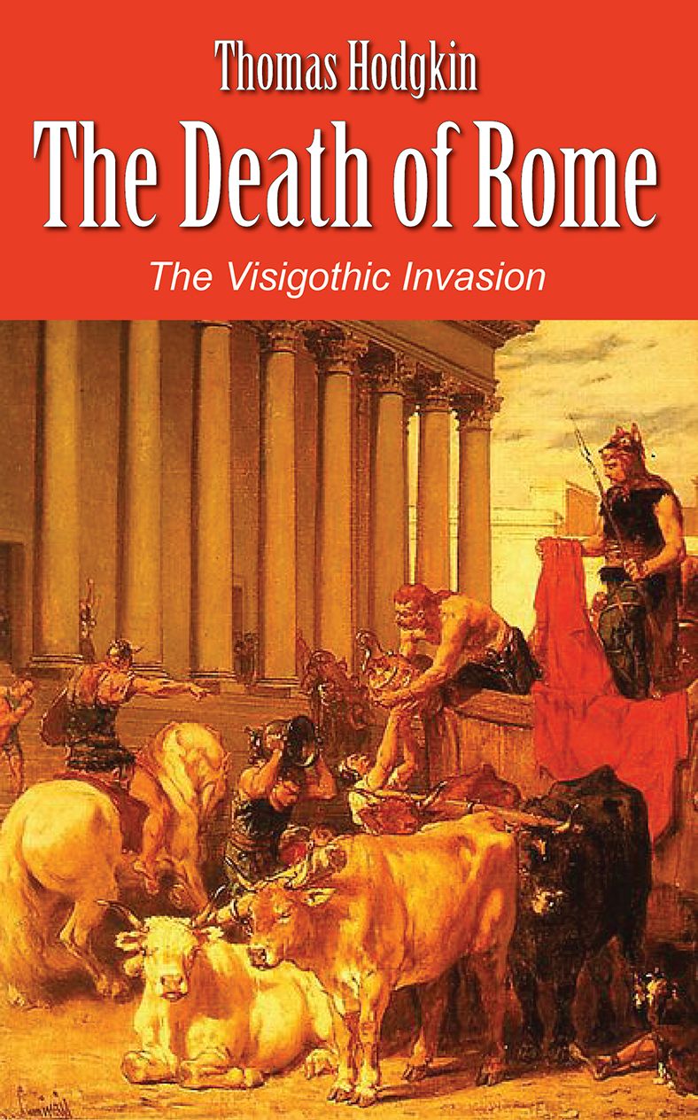 The Death of Rome - The Visigothic Invasion