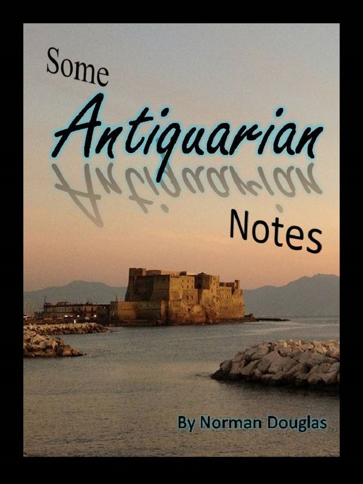 Some Antiquarian Notes