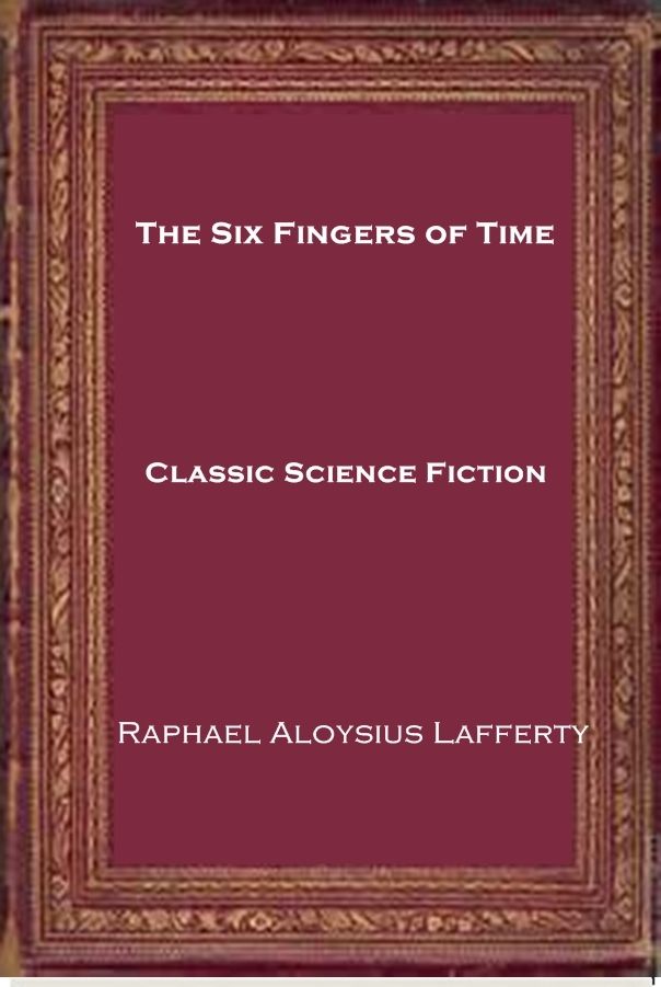 The Six Fingers of Time
