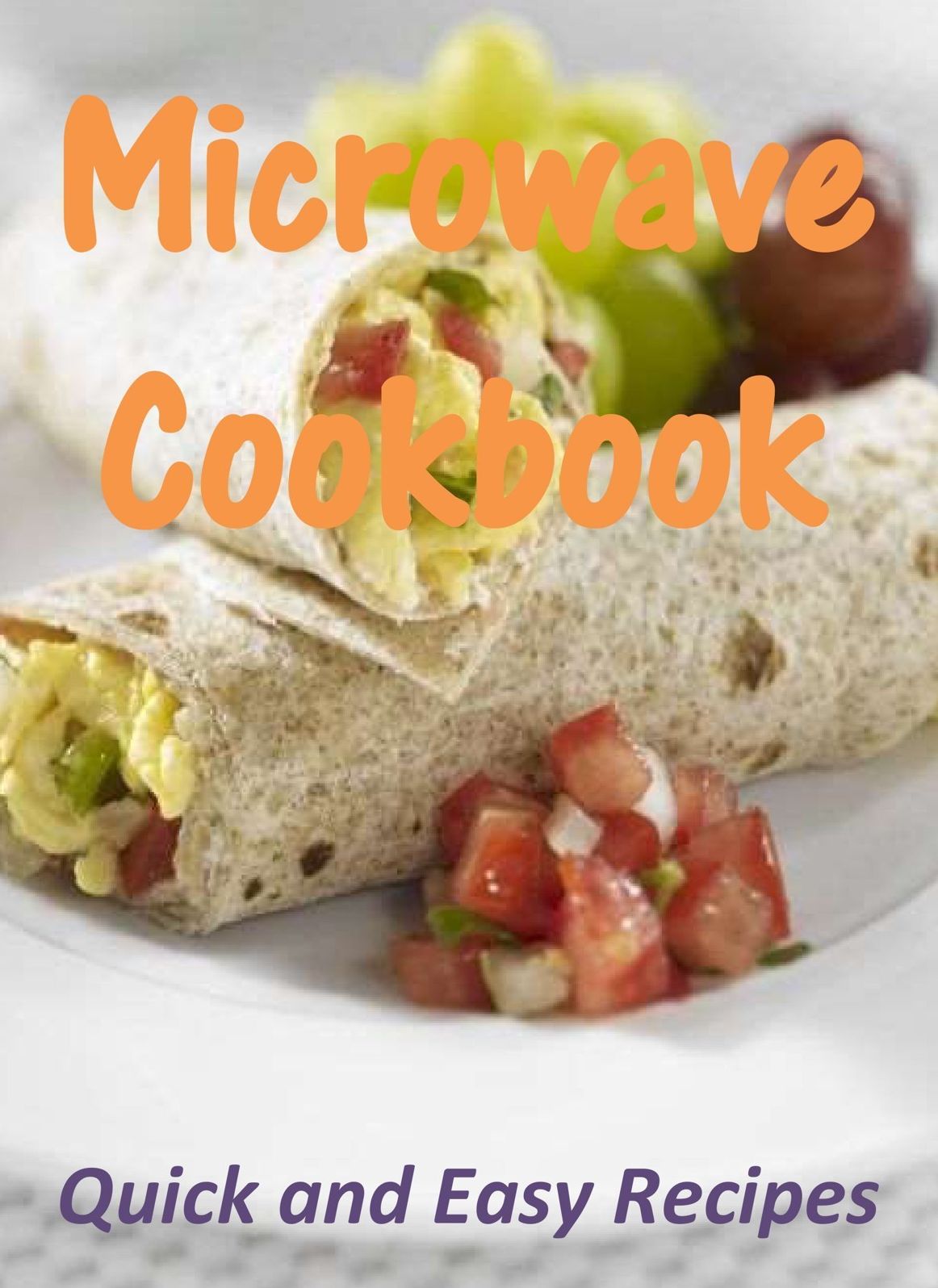 Microwave Cookbook: Quick and Easy Recipes