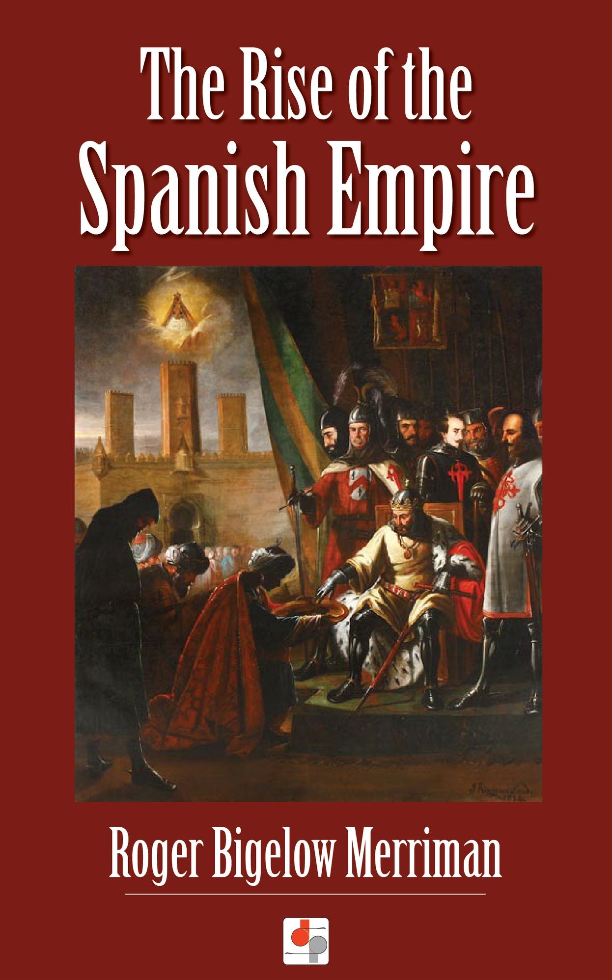 The Rise of the Spanish Empire