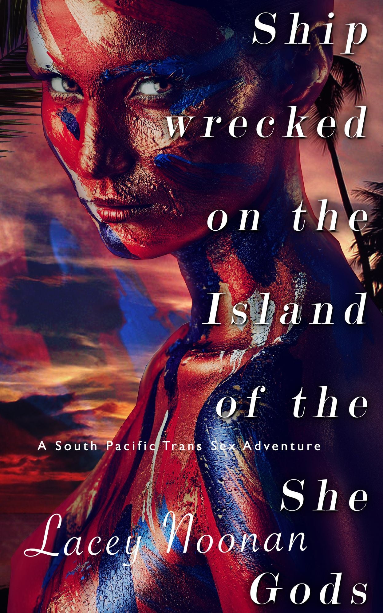 Shipwrecked on the Island of the She-Gods (A South Pacific Transgender Adventure)
