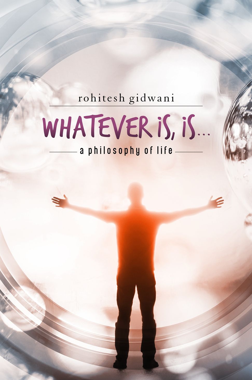 Whatever is, is...a philosophy of life
