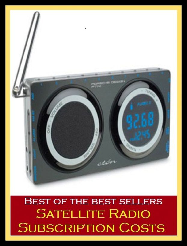 Best of the best sellers Satellite Radio Subscription Costs ( transmission, wireless, Marconi, radiotelegraph, radiotelegraphy, radiotelephone, receiver, telegraphy, telephony )