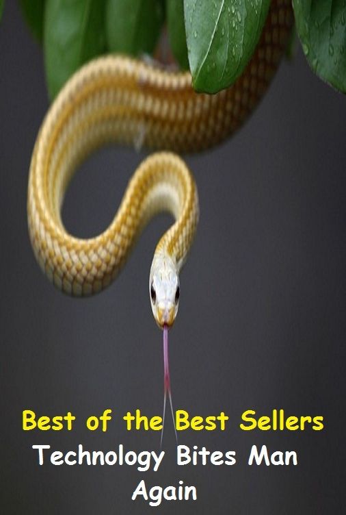 Best of the Best Sellers Technology Bites Man Again (technologist, technology, technology administration, technology assessment, technology assessment, biomedical, technology education, technology Sucrets, technology management )