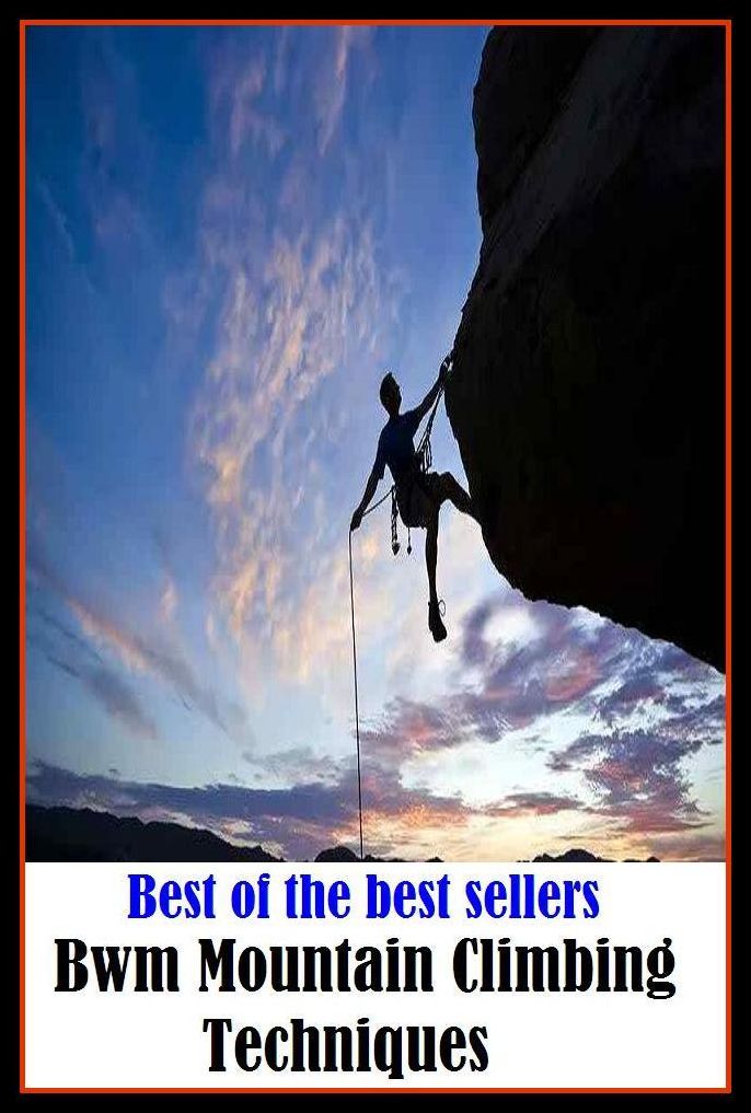 Best of the Best Sellers Mountain Climbing Techniques ( ascend , mount, scale, scramble up, clamber up, shinny up, go up, walk up, conquer, gain )