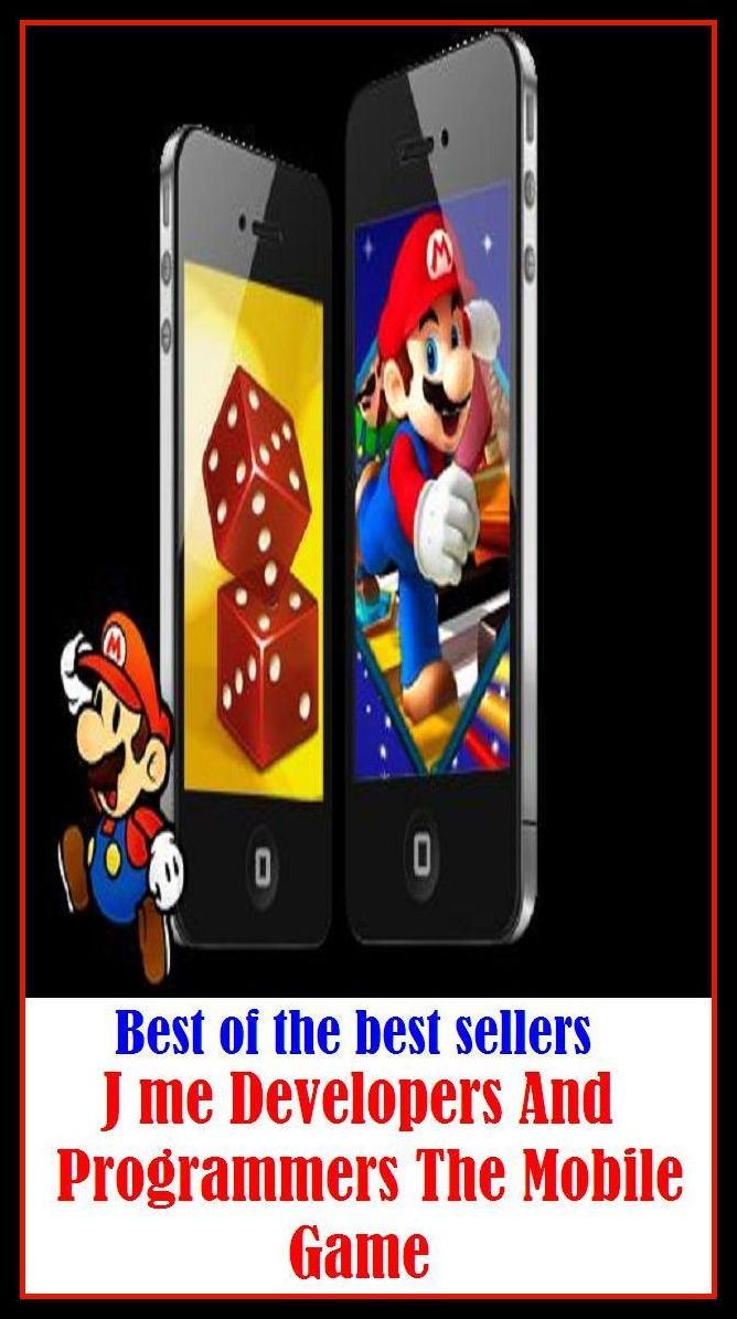Best of the Best Sellers J me Developers And Programmers The Mobile Gam ( mobile, moving, moveable, movable, locomotive, motile, troubled, unstable, hectic, choppy, restless )