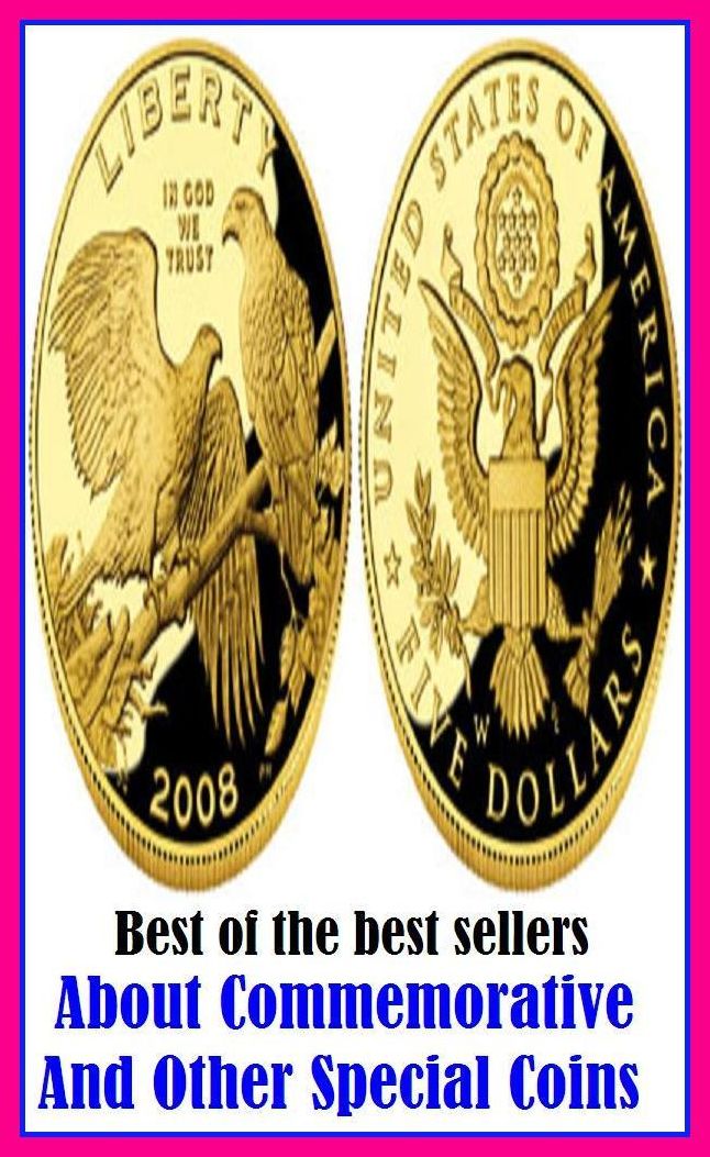 Best of the Best Sellers About Commemorative And Other Special Coins ( mint, stamp, strike, cast, punch, die, mold, forge, make, money, valuta, gelt )
