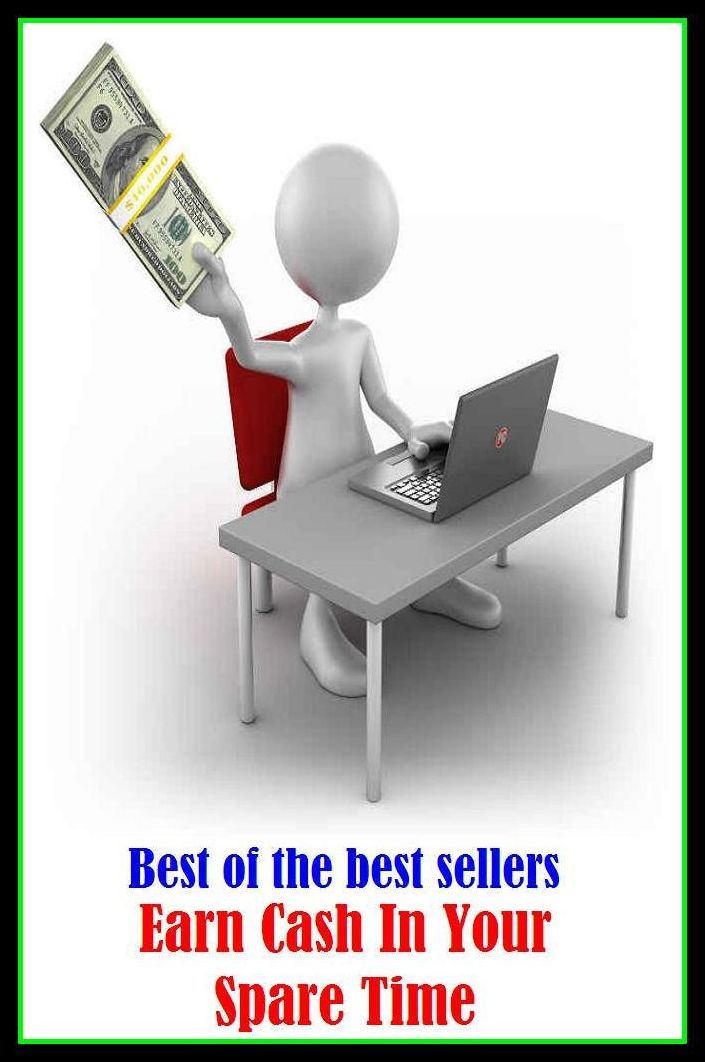 Best of the Best Sellers Earn Cash In Your Spare Time (signification, meaning, money, amount, cash, significance, cash, ready money, ready)