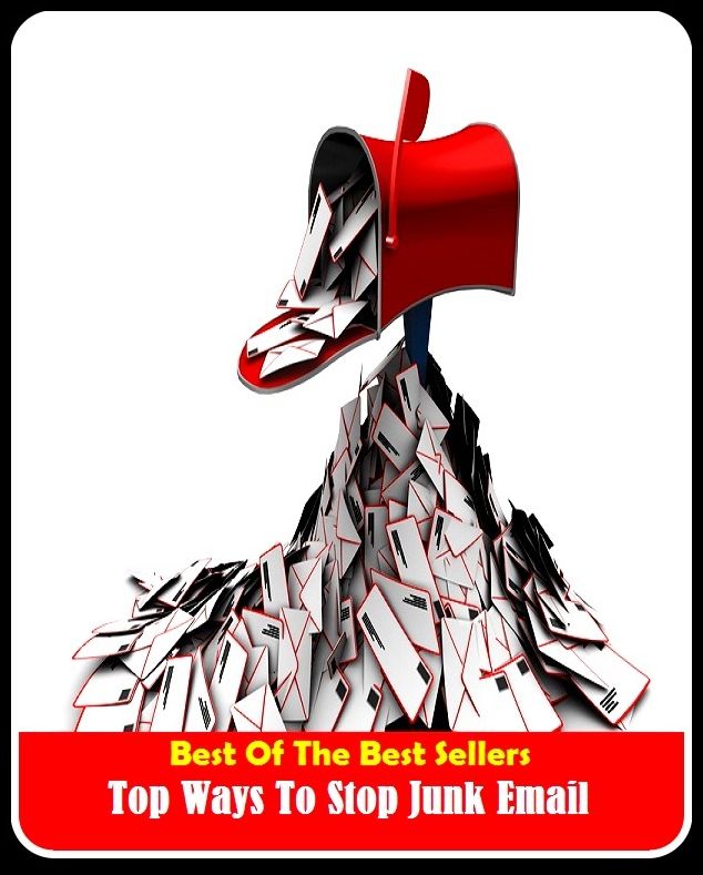 99 cent best seller Top Ways To Stop Junk Email (junk art, junk bond, junk conference, junk DNA, junk e-mail, junk food, junk heap, junk mail, junk pile, junk science)