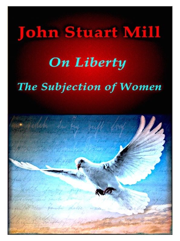 On Liberty and The Subjection of Women