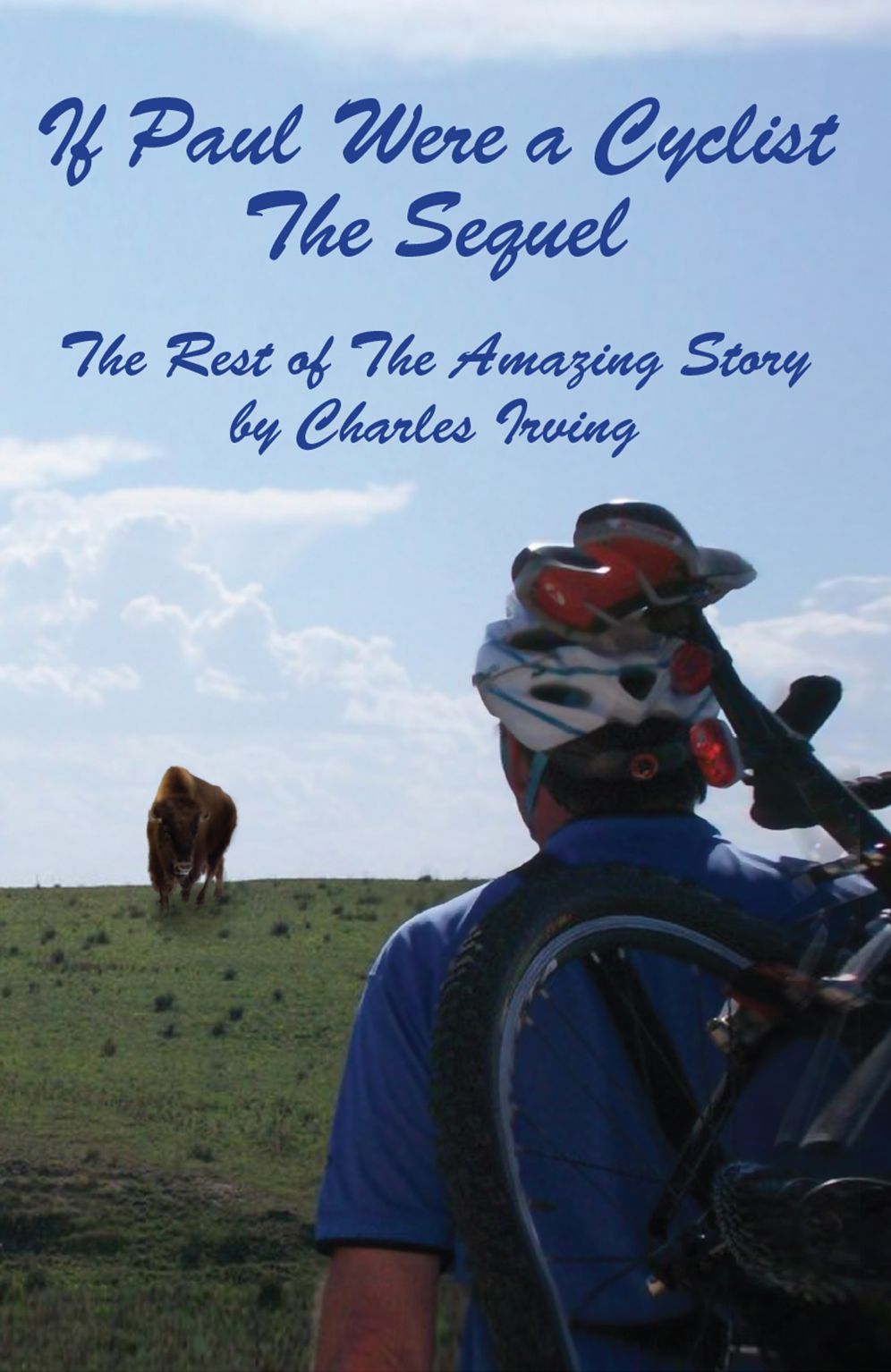 If Paul Were a Cyclist, The Sequel: The Rest of the Amazing Story