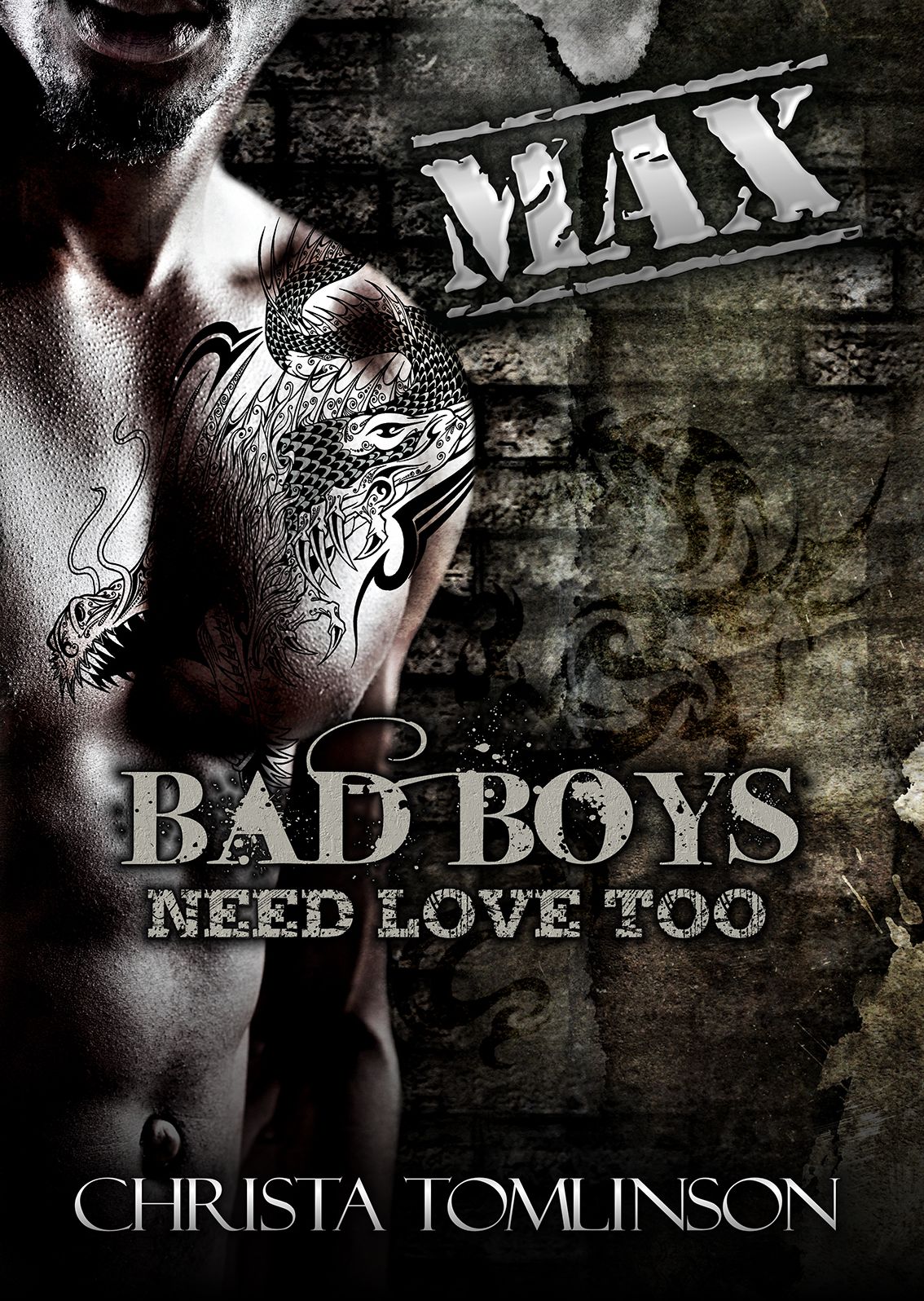 Bad Boys Need Love Too: Max