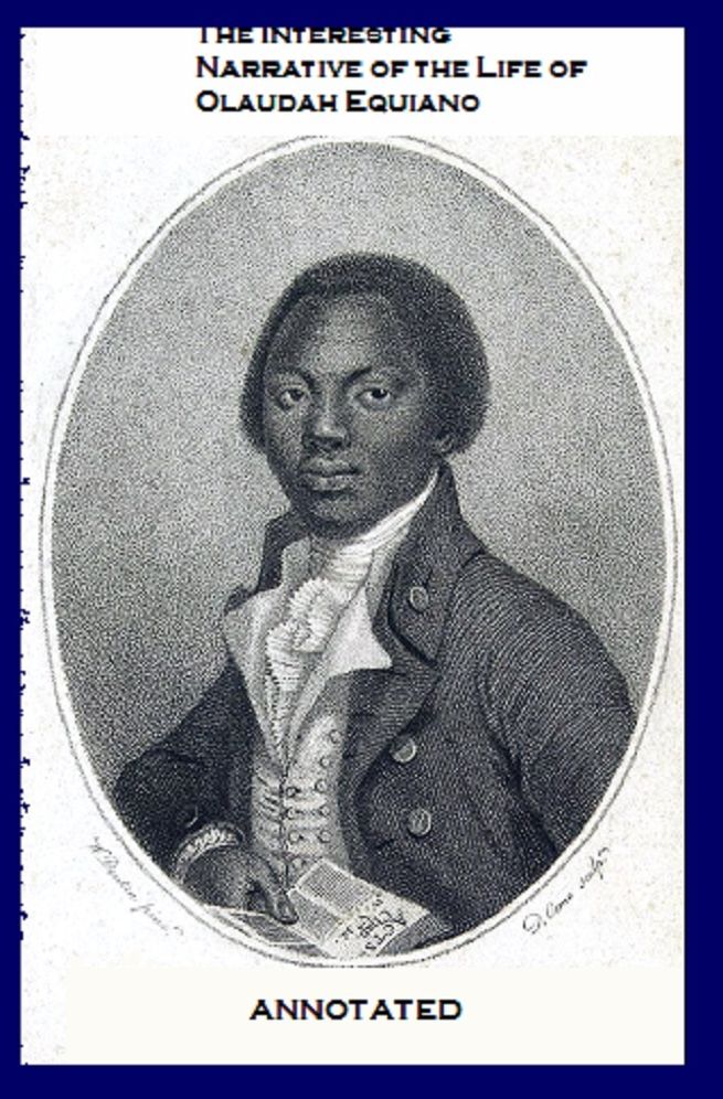 The Interesting Narrative of the Life of Olaudah Equiano (Annotated)