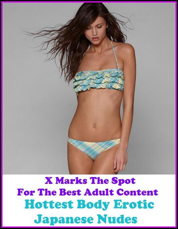 Erotica:Sex Stories:Sex Stories:X Marks The Spot for The Best Adult Book Hottest Body Erotic Japanese Nudes (Erotic Photography, Nude Photos, Naked , She-male,Gay, Fetish, Bondage, Sex, Erotic, Erotica, Hentai, Oral, Submissive, Confession, Adults Only)