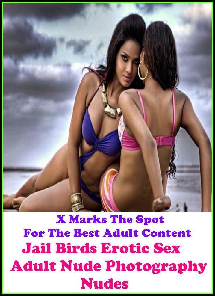 Nude:X Marks The Spot for The Best Adult Books! Jail Birds Erotic Sex Adult Nude Photography Nudes (Erotic Photography, Erotic Stories, Bare Ass,Lesbian, She-male,Gay, Fetish, Bondage, Sex, Erotic, Erotica, Hentai, Oral, Submisive, Confession)