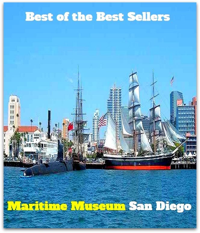 Best of the best sellers Maritime Museum San Diego ( travel, driving, excursion, flying, movement, navigation, ride, sailing, sightseeing, tour, trip, journey, amusement, enjoyment, fun, hobby, pleasure, relaxation, refreshment )