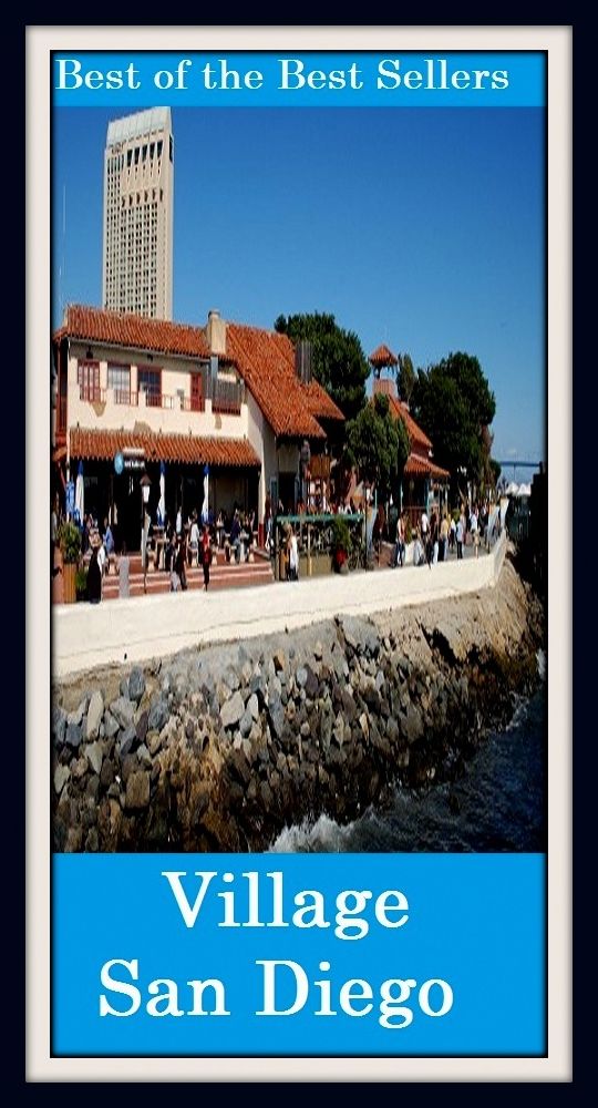 Best of the best sellers Seaport Village San Diego ( travel, driving, excursion, flying, movement, navigation, ride, sailing, sightseeing, tour, trip, journey, amusement, enjoyment, fun, hobby, pleasure, relaxation, refreshment )