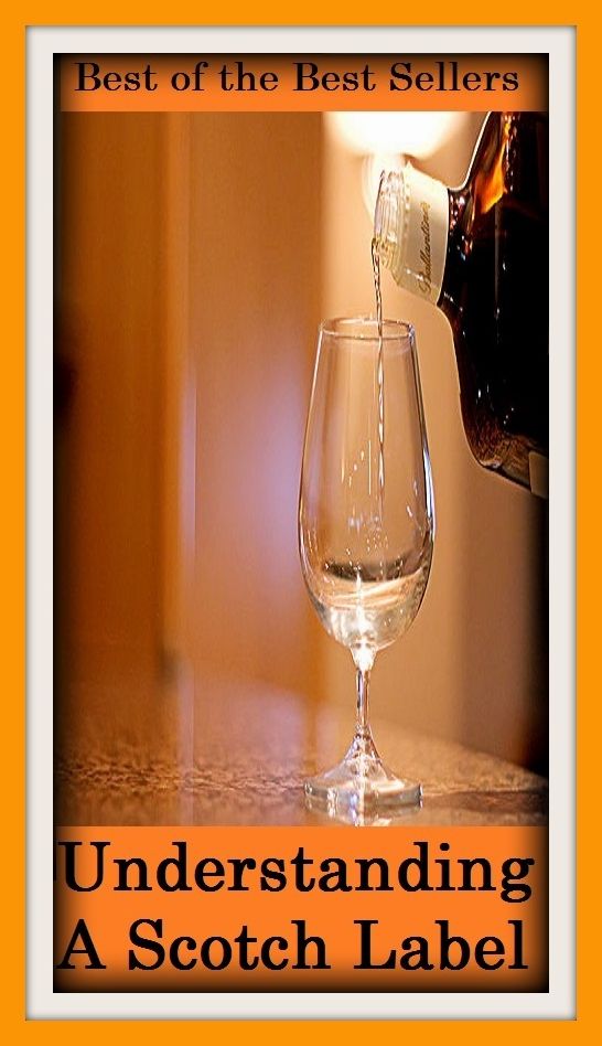 Best of the best sellers Understanding A Scotch Label ( scotch, whiskey, alcohol, bourbon, corn, distill, distiller, distillery, drink, hooch, liquor, moonshine, moonshiner, poteen, rotgut, rye, spirits )