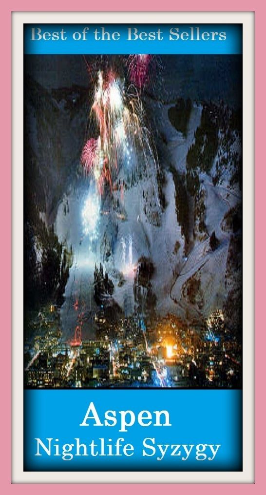 Best of the best sellers Aspen Nightlife Syzygy ( travel, driving, excursion, flying, movement, navigation, ride, sailing, sightseeing, tour, trip, journey, amusement, enjoyment, fun, hobby, pleasure, relaxation, refreshment )