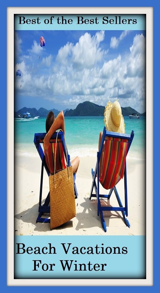 Best of the best sellers Beach Vacations For Winter ( travel, driving, excursion, flying, movement, navigation, ride, sailing, sightseeing, tour, trip, journey, amusement, enjoyment, fun, hobby, pleasure, relaxation, refreshment )
