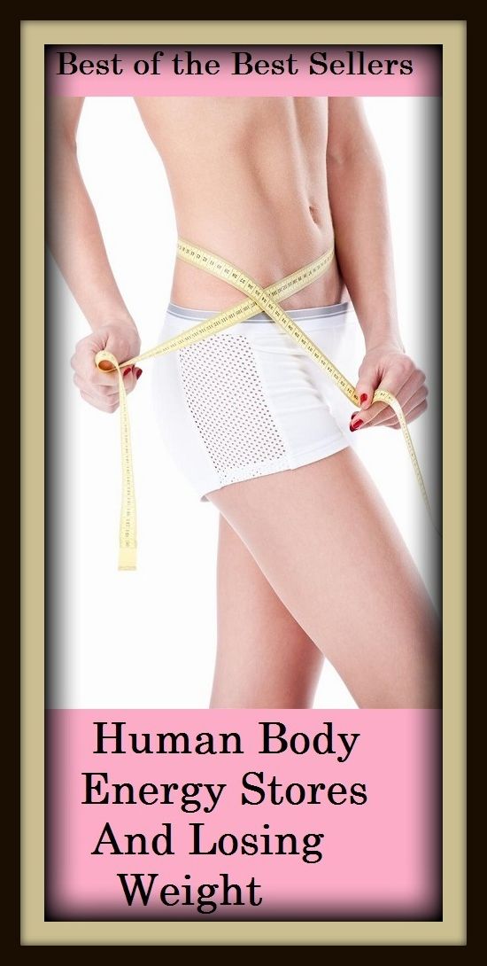 Best of the best sellers Human Body Energy Stores And Losing Weight ( exercise, meditation, acupuncture, disease, digestive system, formula, medicine, remedy, fix, treatment, action, conduct, behavior, handling, gastrin, fitness, vitamins, healing, diet )