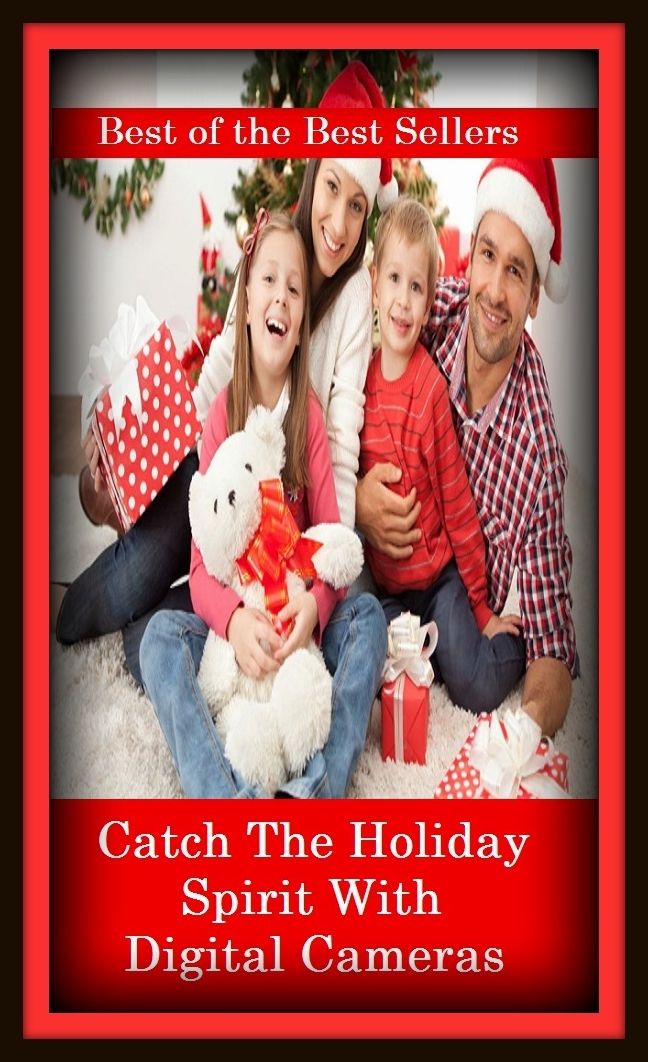 Best of the Best Sellers Catch The Holiday Spirit With Digital Cameras ( festival, feast day, fete, fiesta, celebration, anniversary, jubilee, holy day, vacation, break, rest, respite, recess, time off )