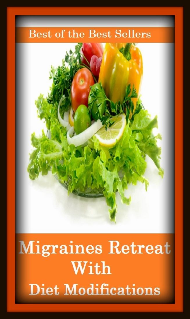 Best of the Best Sellers Migraines Retreat With Diet Modifications ( selection of food, food, foodstuffs, grub, nosh, be on a diet, eat sparingly, lose weight, watch one's weight, reduce, slenderize, crash-diet )