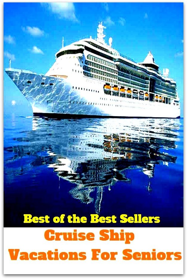 Best of the best sellers Cruise Ship Vacations For Seniors ( travel, driving, excursion, flying, movement, navigation, ride, sailing, sightseeing, tour, trip, journey, amusement, enjoyment, fun, hobby, pleasure, relaxation, refreshment )