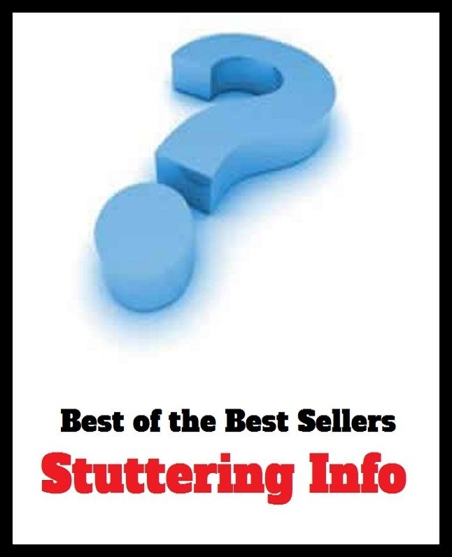Best of the best sellers Stuttering Info ( essay, paper, thesis, dissertation, composition, article, treatise, theory, idea, hypothesis )