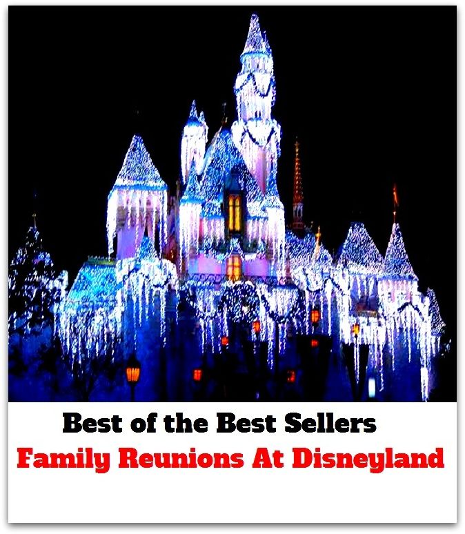 Best of the best sellers Family Reunions At Disneyland ( travel, driving, excursion, flying, movement, navigation, ride, sailing, sightseeing, tour, trip, journey, amusement, enjoyment, fun, hobby, pleasure, relaxation, refreshment )