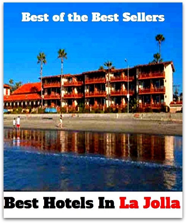 Best of the best sellers Best Hotels In La Jolla ( travel, driving, excursion, flying, movement, navigation, ride, sailing, sightseeing, tour, trip, journey, amusement, enjoyment, fun, hobby, pleasure, relaxation, refreshment )