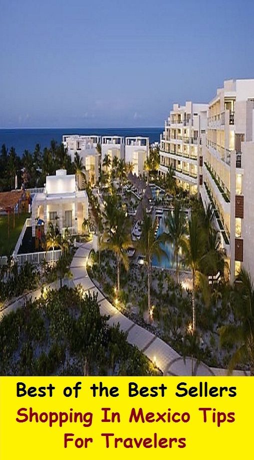 Best of the best sellers Shopping In Mexico Tips For Travelers ( travel, driving, excursion, flying, movement, navigation, ride, sailing, sightseeing, tour, trip, journey, amusement, enjoyment, fun, hobby, pleasure, relaxation, refreshment )